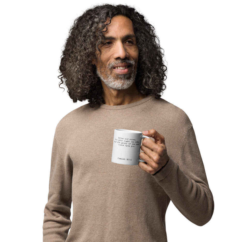 Coffee and Scripture - Isaiah 60:1 mug